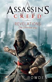 Assassin's Creed: Revelations - Die Offenbarung by Oliver Bowden