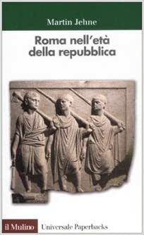 Roma nell'età della repubblica by Tobia Moroder, Martin Jehne