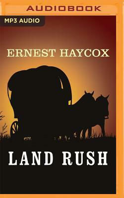 Land Rush by Ernest Haycox