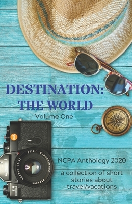 Destination: The World: Volume One by M. L. Hamilton