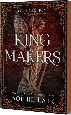 Kingmakers: Graduation by Sophie Lark