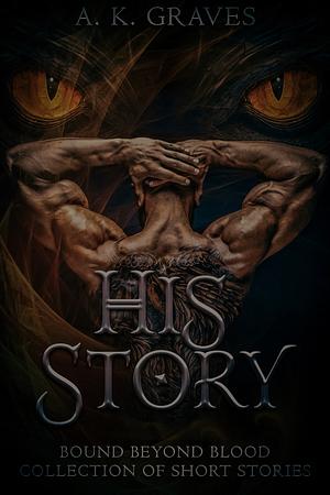 His Story by A.K. Graves