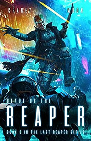 Blade of the Reaper by Scott Moon, J.N. Chaney
