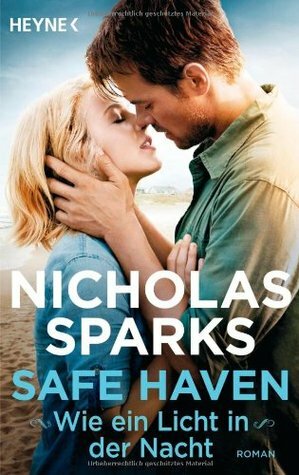 Safe Haven - Wie ein Licht in der Nacht by Nicholas Sparks