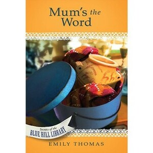 Mum's the Word by Emily Thomas