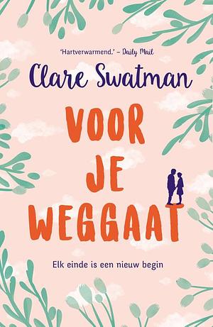 Voor je weggaat by Clare Swatman