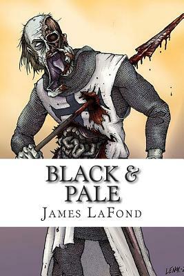 Black & Pale: Fruit of The Deceiver Omnibus Edition by James LaFond