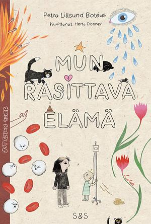 Mun rasittava elämä by Petra Lillsund Botéus