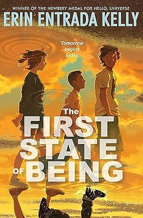 The First State of Being by Erin Entrada Kelly