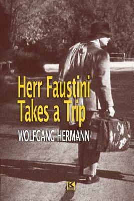Herr Faustini Takes a Trip by Wolfgang Hermann