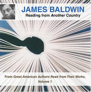 James Baldwin Reading from Another Country by James Baldwin