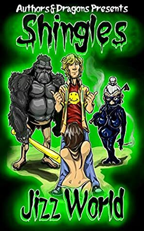 Jizz World (Shingles Book 26) by Authors and Dragons, Rick Gualtieri