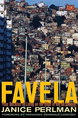 Favela: Four Decades of Living on the Edge in Rio de Janeiro by Janice Perlman