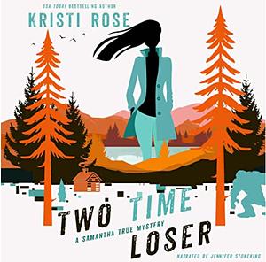 Two Time Loser by Kristi Rose