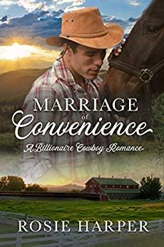 Marriage of Convenience: A Billionaire Cowboy Romance by Rosie Harper