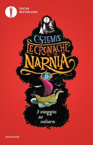 Il viaggio del veliero. Le cronache di Narnia. 5 by C.S. Lewis