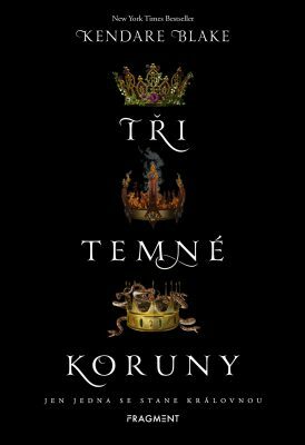 Tři temné koruny by Kendare Blake