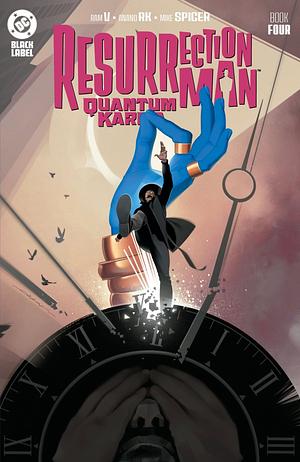 Resurrection Man: Quantum Karma #4 by Ram V