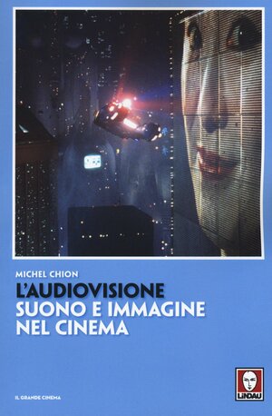 L'audiovisione: suono e immagine nel cinema by Michel Chion
