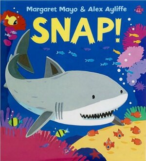 SNAP! by Margaret Mayo