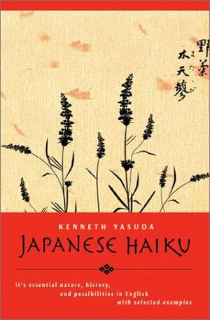 The Japanese Haiku by Kenneth Yasuda, Robert B. Hall