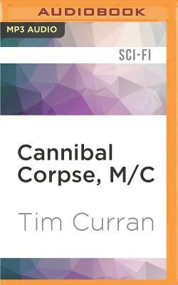 Cannibal Corpse, M/C by Tim Curran