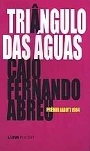 Triângulo das Águas by Caio Fernando Abreu