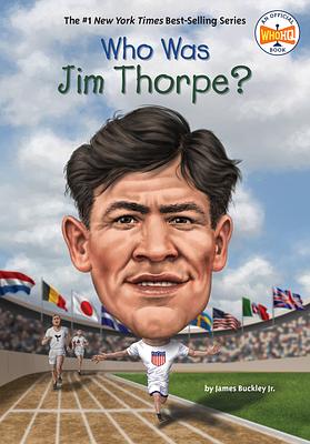 Who Was Jim Thorpe? by Who H.Q., James Buckley Jr., Stephen Marchesi