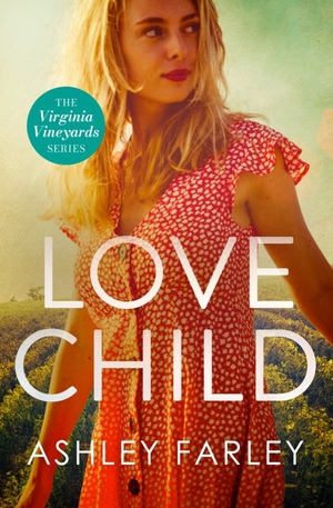 Love Child by Ashley Farley