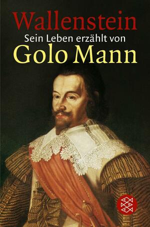 Wallenstein. Sein Leben erzählt von Golo Mann by Golo Mann