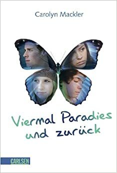 Viermal Paradies und zurück by Martina Tichy, Carolyn Mackler