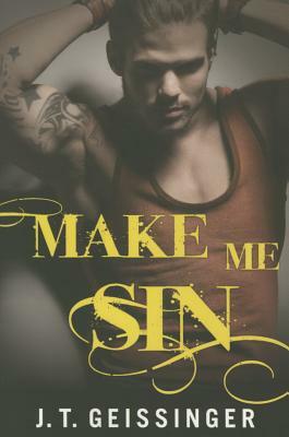 Make Me Sin by J.T. Geissinger