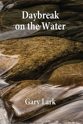 Daybreak on the Water by Gary Lark