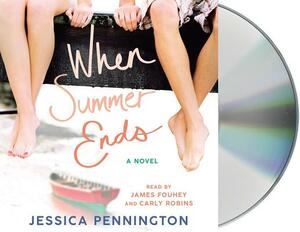 When Summer Ends by Jessica Pennington