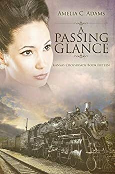 A Passing Glance by Amelia C. Adams