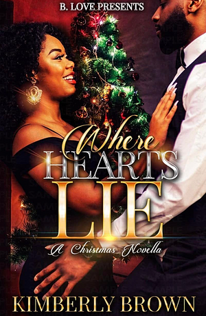 Where Hearts Lie by Kimberly Brown