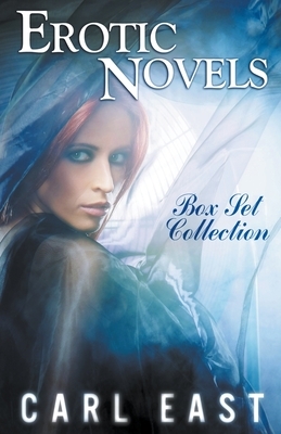 Erotic Novels Box Set Collection by Carl East