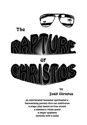 The Rapture of Christos: By Jualt Christos by Walter Brooks