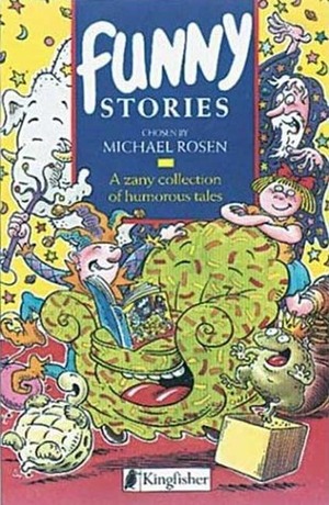 Funny Stories by Michael Rosen, Tony Blundell