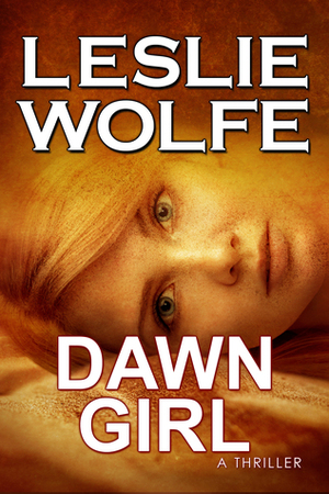 Dawn Girl by Leslie Wolfe