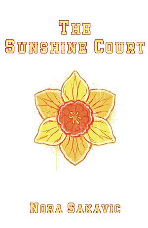 The Sunshine Court  by Nora Sakavic