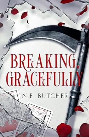 Breaking, Gracefully by N.E. Butcher