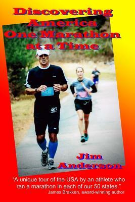 Discovering America One Marathon at a Time by Jim Anderson
