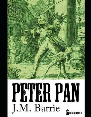 Peter Pan: An Fantastic Story of Fiction Fantasy (Annottaed) By J.M. Barrie. by J.M. Barrie