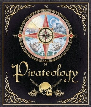 Pirateology (Ologies, #4) by Dugald A. Steer