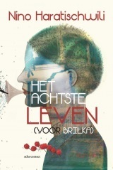 Het achtste leven (voor Brilka) by Nino Haratischwili