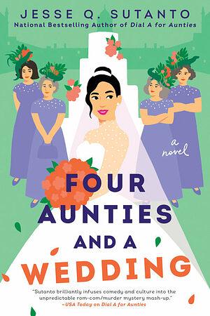 Four Aunties and a Wedding by Jesse Q. Sutanto