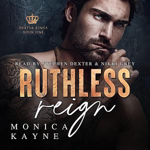 Ruthless Reign by Monica Kayne