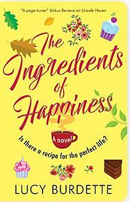 The Ingredients of Happiness by Lucy Burdette, Lucy Burdette