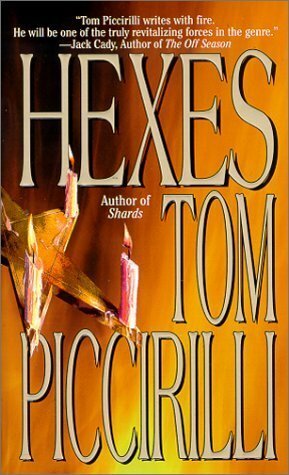 Hexes by Tom Piccirilli